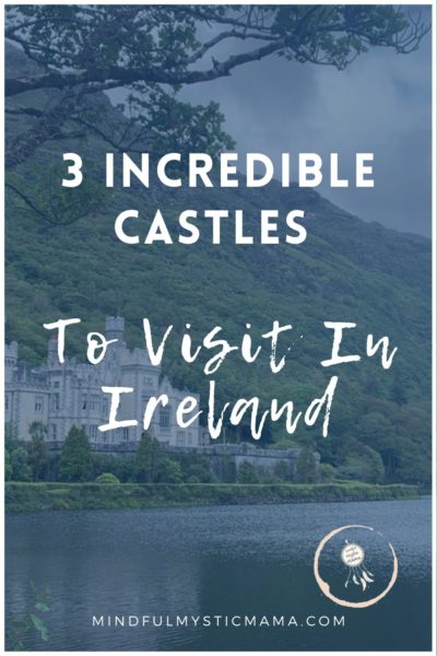 3 incredible castles to visit in Ireland