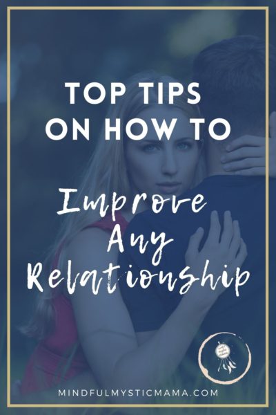 top tips on how to improve any relationship