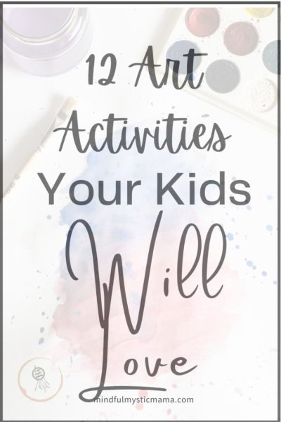 12 art activities your kids will love